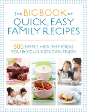 Big Book Of Quick Easy Family Recipes