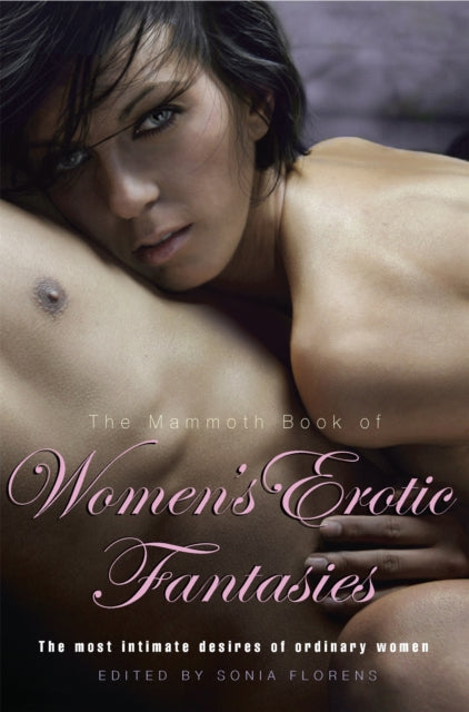 Mammoth Book Of Womens Erotic Fantasies By Florens, Sonia (ed)