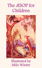The Aesop For Children: Illustrated By M By Aesop