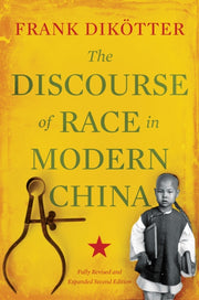 Discourse Of Race In Modern China By Dikotter, Frank