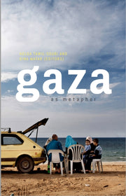 Gaza As Metaphor