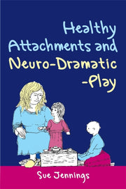 Healthy Attachments & Neurodramaticplay