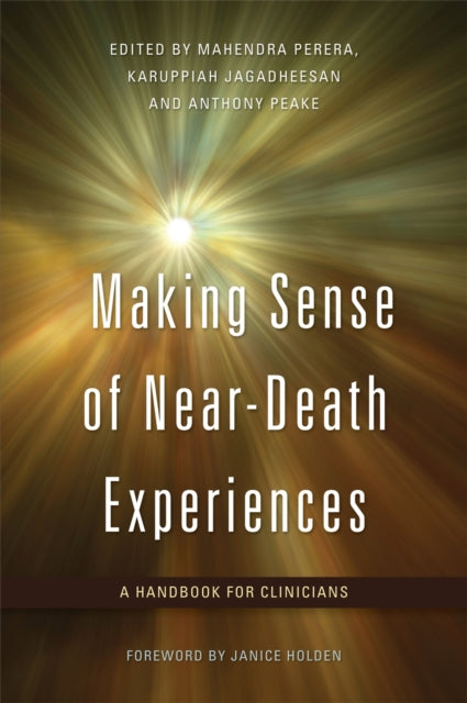 Making Sense Of Near-death Experiences By No Author Listed