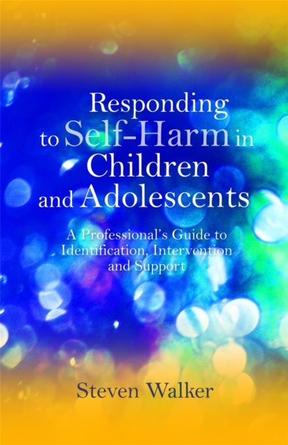 Responding To Self Harm In Children & Ad