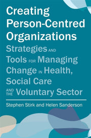 Creating Person Centred Organisations