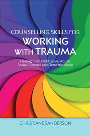 Counselling Skills For Working With Trau
