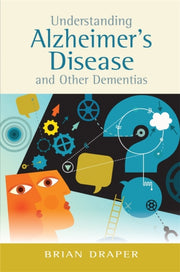 Understanding Alzheimers Disease & Other