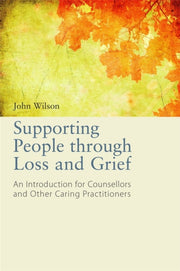 Supporting People Through Loss & Grief