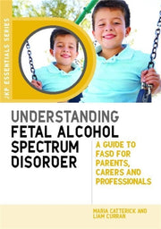 Understanding Fetal Alcohol Spectrum Dis