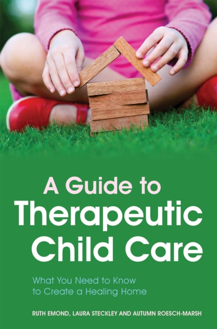 Guide To Therapeutic Child Care