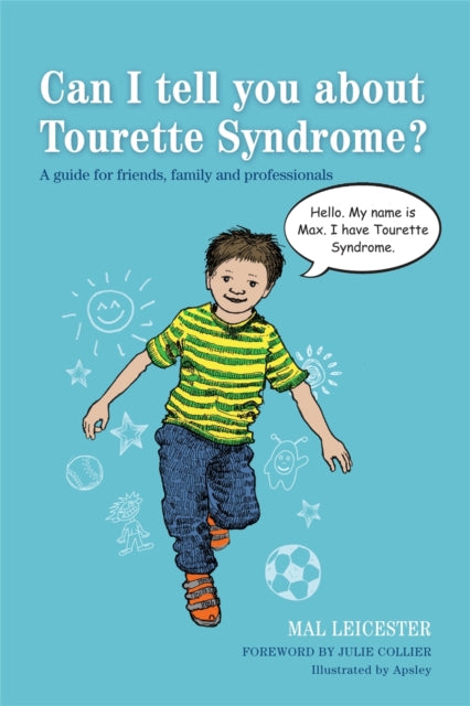 Can I Tell You About Tourette Syndrome By Leicester, Mal