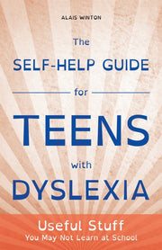 Self Help Guide For Teens With Dyslexia