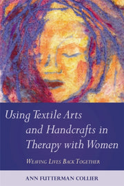 Using Textile Arts & Handcrafts In Thera