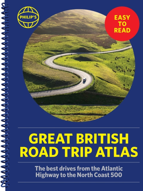 Philips Great British Road Trip Atlas By Philip's Maps