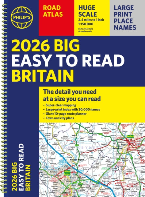 Big Easy To Read Britain Road Atlas 2026 By Philip's Maps
