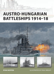 Austro Hungarian Battleships 1914-18 By Noppen, Ryan