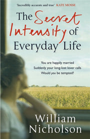 Secret Intensity Of Everyday Life By Nicholson, William