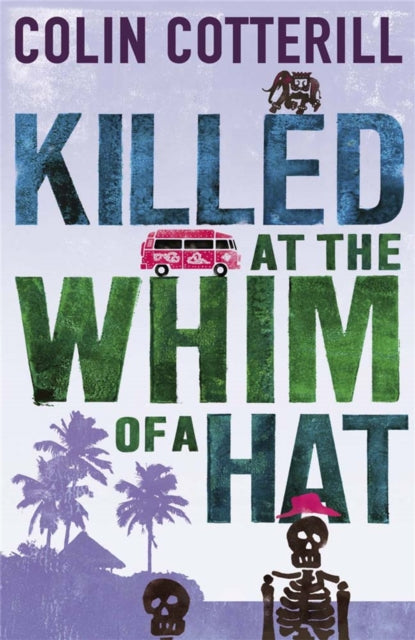 Killed At The Whim Of A Hat By Cotterill, Colin