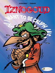Iznogoud Vol 13 I Want To Be Caliph Inst By Goscinny, Rene