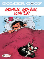 Gomer Goof Vol 6 Gomer Gofer Loafer By Franquin, Andre