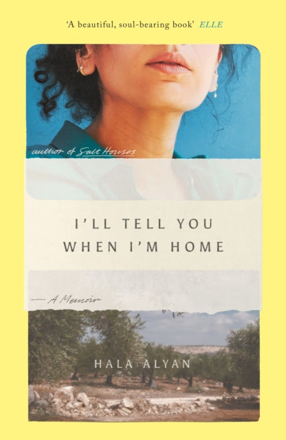 Ill Tell You When Im Home By Alyan, Hala