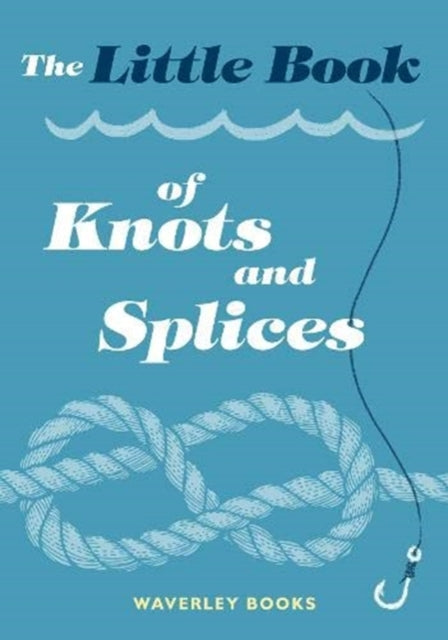 Little Book Of Knots And Splices By Waverley Books