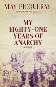 My Eighty One Years Of Anarchy