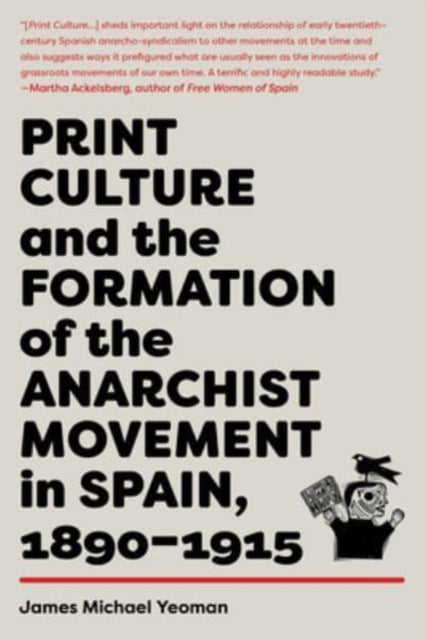 Print Culture &/formation Of Anarchist M By Yeoman, James M