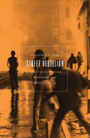 Street Rebellion By Case, Benjamin S.