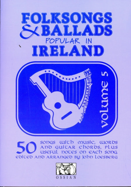 Folksongs & Ballads Popular/ireland Vol5 By Loesberg,john