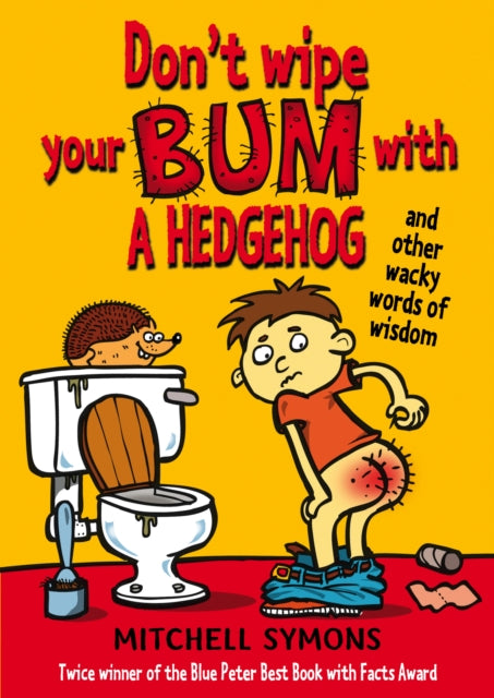 Dont Wipe Your Bum With A Hedgehog By Symons, Mitchell
