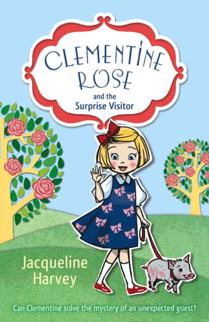 Clementine Rose & The Surprise Visitor By Harvey, Jacqueline