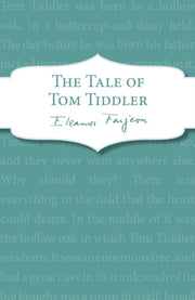 Tale Of Tom Tiddler By Farjeon, Eleanor