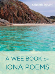 Wee Book Of Iona Poems A By Kenneth Steven