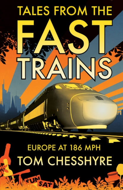 Tales From The Fast Trains