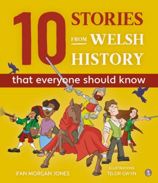 10 Stories From Welsh History That Every