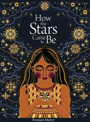 How The Stars Came To Be Deluxe Edition By Mistry, Poonam