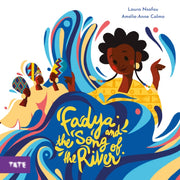 Fadya & The Song Of The River By Nsafou, Laura