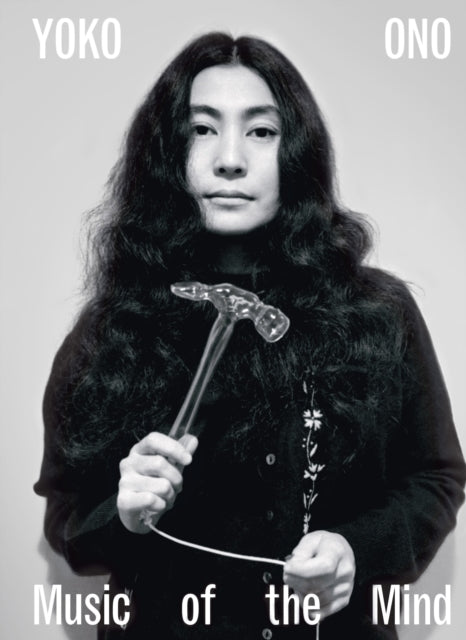 Yoko Ono Music Of The Mind By Bingham, Juliet (ed)