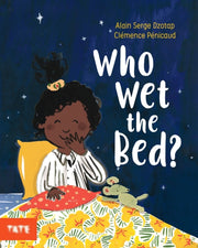 Who Wet The Bed By Dzotap, Alain Serge