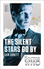 Doctor Who The Silent Stars Go By By Abnett, Dan