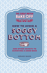 How To Avoid A Soggy Bottom