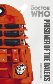 Dr Who Prisoner Of The Daleks By Baxendale, Trevor