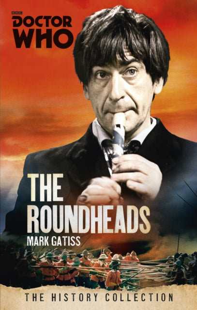 Doctor Who The Roundheads By Gatiss, Mark