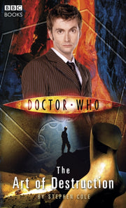 Dr Who The Art Of Destruction By Cole, Stephen
