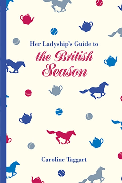 Her Ladyships Guide To The British Seaso