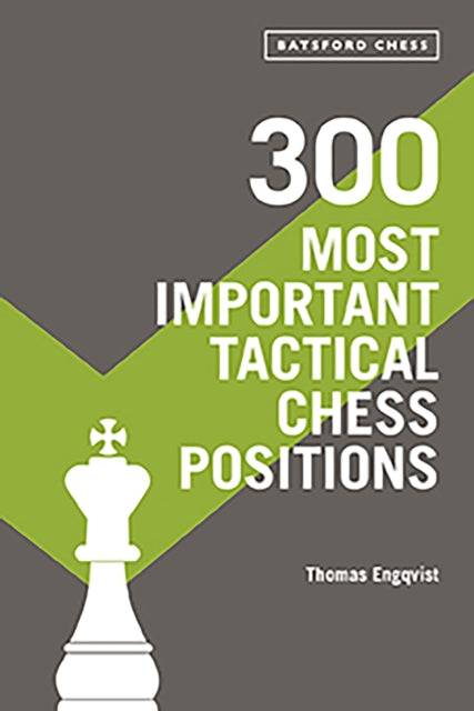 300 Most Important Tactical Chess Positi