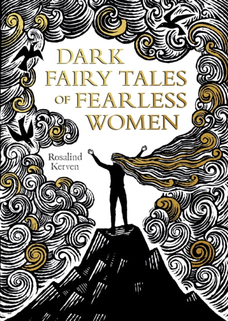 Dark Fairy Tales Of Fearless Women By Kerven, Rosalind