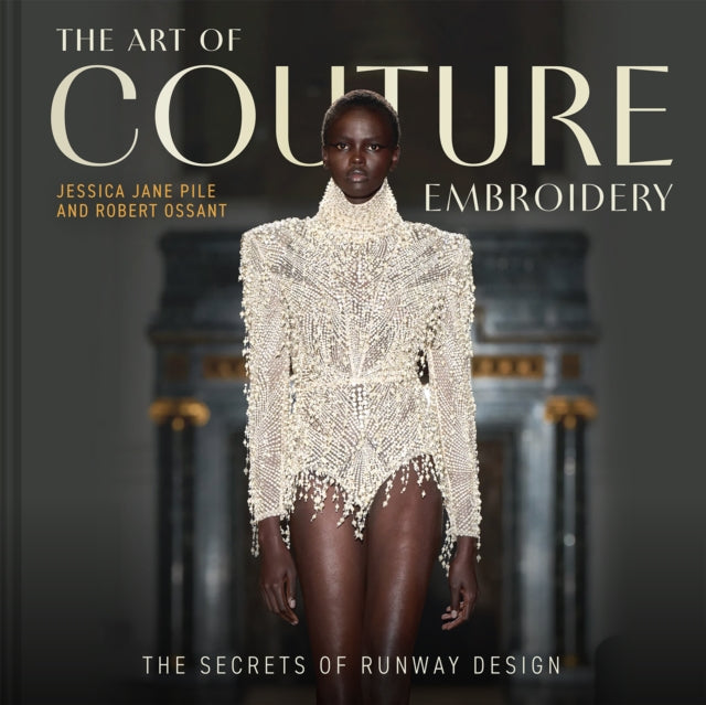 Art Of Couture Embroidery By Pile, Jessica