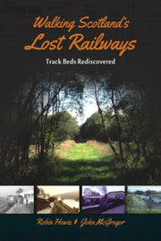 Walking Scotlands Lost Railways